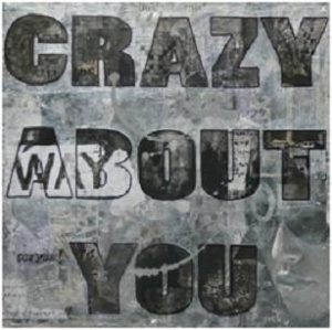 Crazy about you
